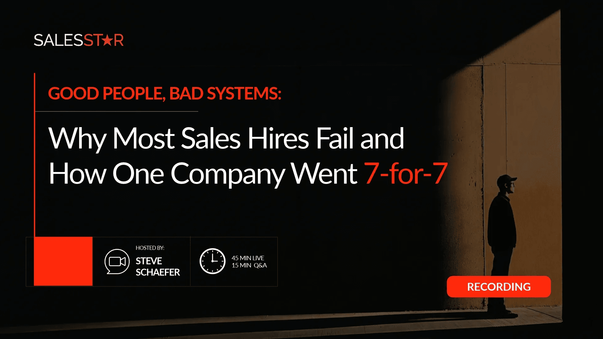 SalesStar webinar banner for Good People, Bad Systems, hosted by Steve Schaefer, showing a lone figure standing in a shaft of light