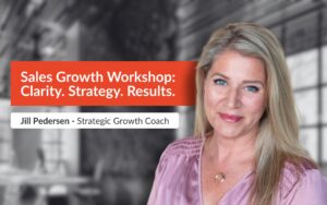 The Sales Growth Workshop: Clarity. Strategy. Results.